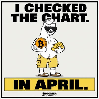 Boomer holding Bitcoin and gold. I checked the chart. In April.